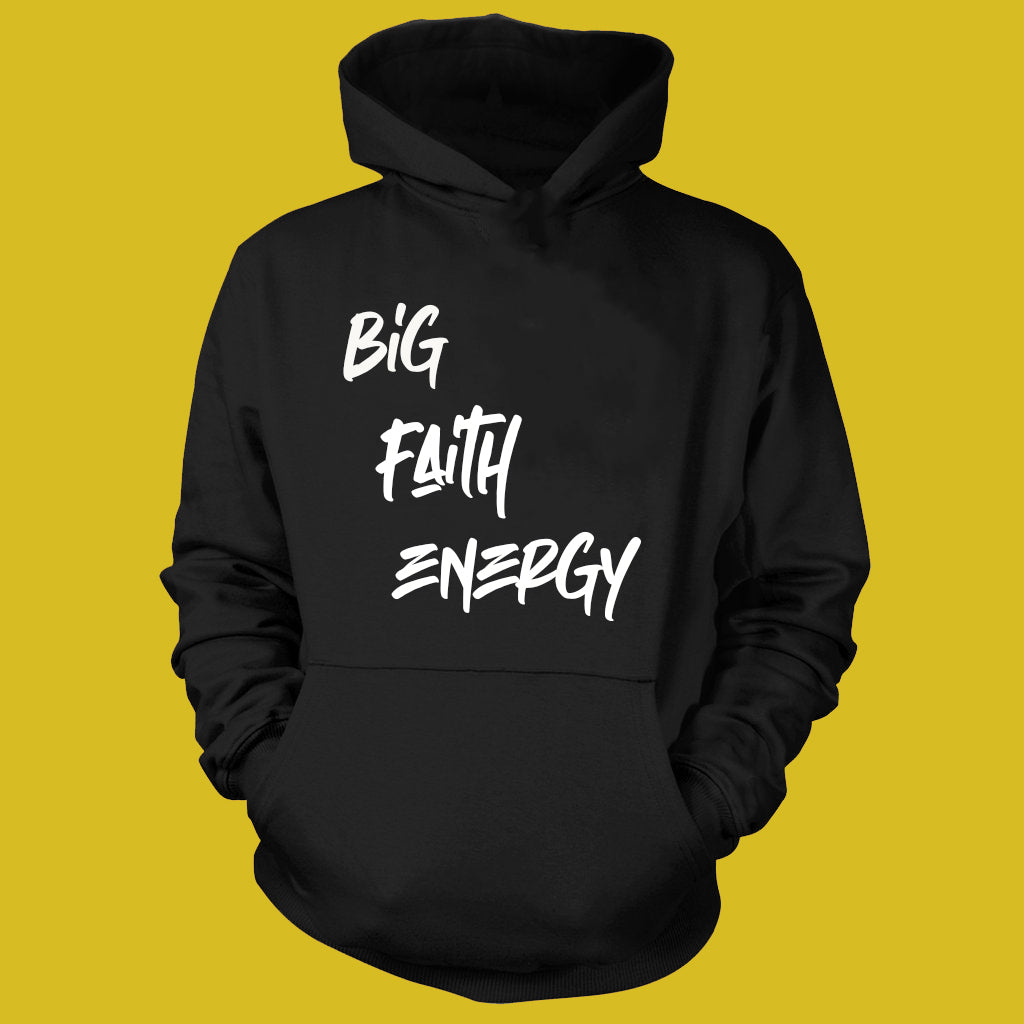 Big Faith Energy Hoodie