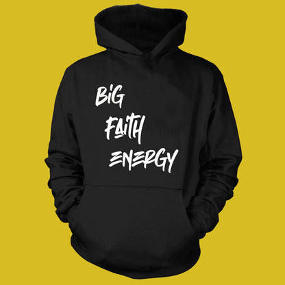 Big Faith Energy Hoodie